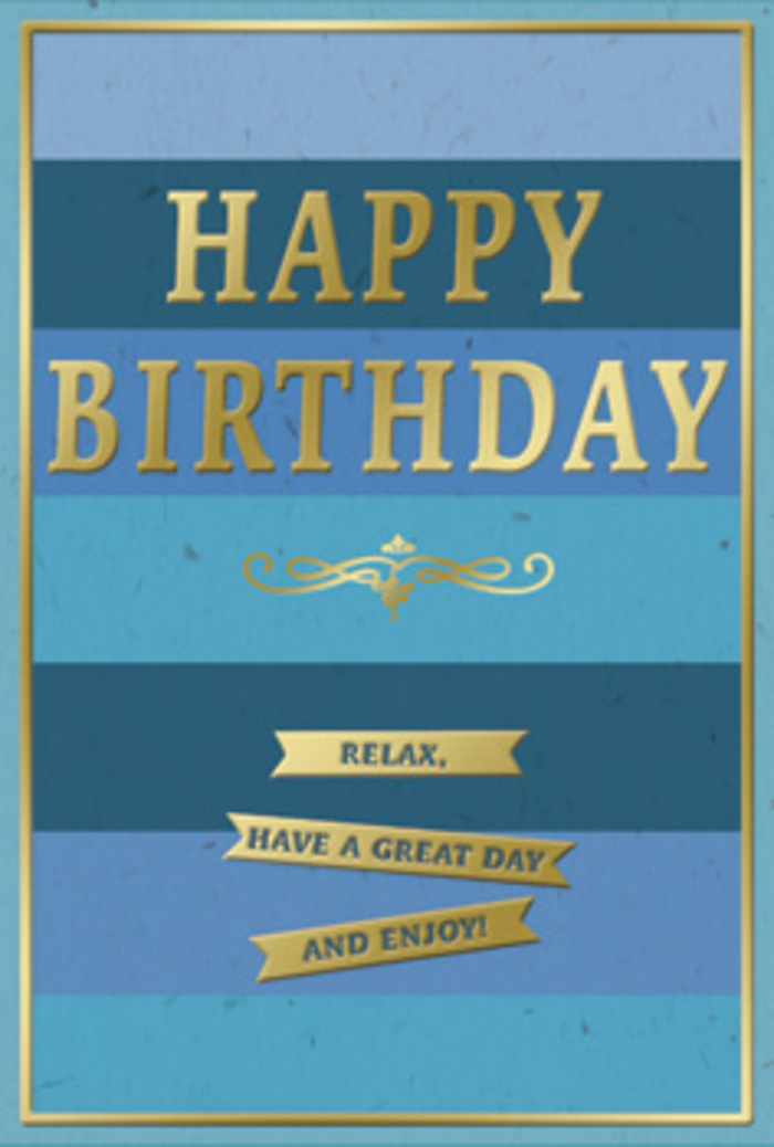 The photograph shows a beautifully composed birthday card whose palette of blues and golds evokes a sense of calm celebration, like a peaceful birthday morning in Bow before friends and family arrive. The card's background is made up of wide, horizontal bands of blue that gently shift from deep navy at the outer edges to lighter shades of teal, marine, and sky blue toward the centre, creating an ombre effect that feels almost like looking across a layered horizon beyond the River Lea. Set against this soothing backdrop, the greeting HAPPY BIRTHDAY appears in bold, raised gold lettering, each character clean and confident, with a metallic sheen that glows softly rather than glaring. The gold catches the light much like the late-day sun reflecting on the glass frontages of local cafés along Roman Road. Just below the main message, a slim golden flourish curls across the card, an ornamental line that adds a touch of classical elegance, reminiscent of the scrollwork you might see on old Bow shop signs. Beneath this flourish are three neat, ribbon-like banners in matching gold foil, gently stacked and inscribed with the inviting words: Relax, have a great day and enjoy! Their tone is warm and sincere, encouraging the recipient to pause and savour the moment. A fine gold border runs around the entire edge of the card, tying the composition together with a sense of precision and care. You can easily imagine this card resting beside a hand-tied bouquet, ready for doorstep delivery somewhere off Bow Road, bringing a quiet, heartfelt birthday wish to life.