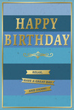 In this image, a sophisticated birthday card is shown front-on, its design centred on a soothing combination of layered blues and polished gold that creates a calm yet clearly festive mood. The main background is broken into broad, horizontal stripes that shift gradually from a deep navy blue at the top and bottom to softer shades of teal, turquoise, and pale sky blue through the middle, evoking the slow fade of daylight over Bow's rooftops. Standing out crisply against this serene gradient, the phrase HAPPY BIRTHDAY runs across the centre in large, embossed gold capitals, each letter slightly raised so that it catches and reflects the light with a gentle shimmer, like the glow of streetlamps along Bow Road in the evening. Directly beneath the greeting is a delicate golden flourish, a refined, curling motif that adds a hint of traditional charm and helps transition the eye to the words below. Three slender banners, also rendered in metallic gold, are neatly stacked beneath the flourish, each one holding a segment of the warm, friendly message: Relax, have a great day and enjoy! A narrow gold line traces the outer edge of the card, framing the entire design and making it feel polished and complete. The overall impression is one of restful celebration, as if this card is inviting the recipient to slow down, breathe, and enjoy their special day. It is easy to imagine it displayed next to a fresh bouquet from a nearby Bow florist, a gentle focal point on a birthday table.
